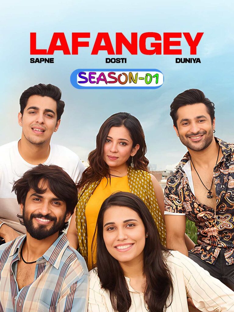 Lafangey - Sapne - Dosti - Duniya S01 (2025)