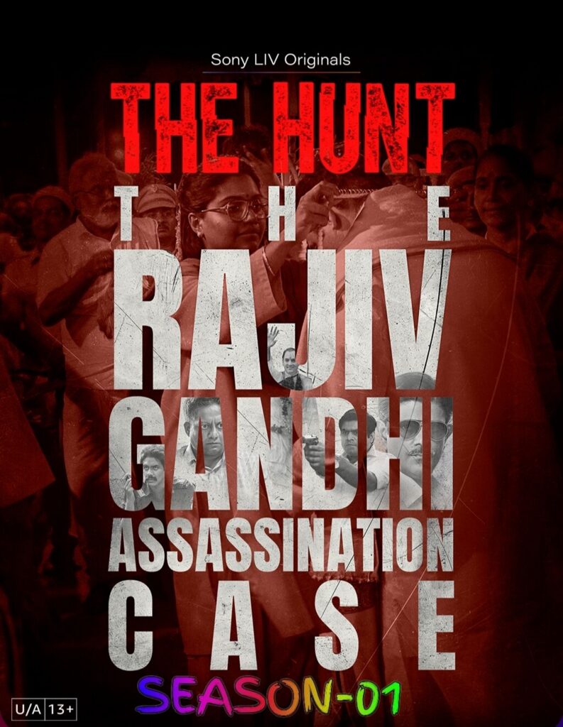 The Hunt - The Rajiv Gandhi Assassination Case S01 (2025)