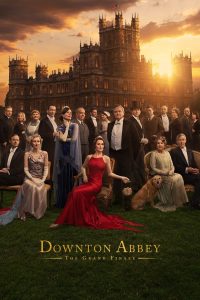 Downton Abbey - The Grand Finale (2025)